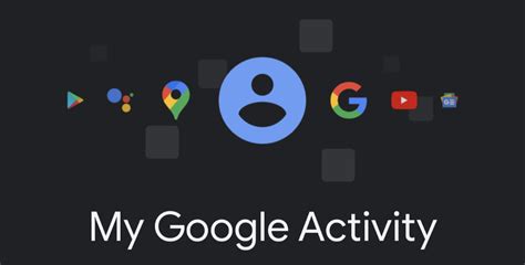 Google My Activity .